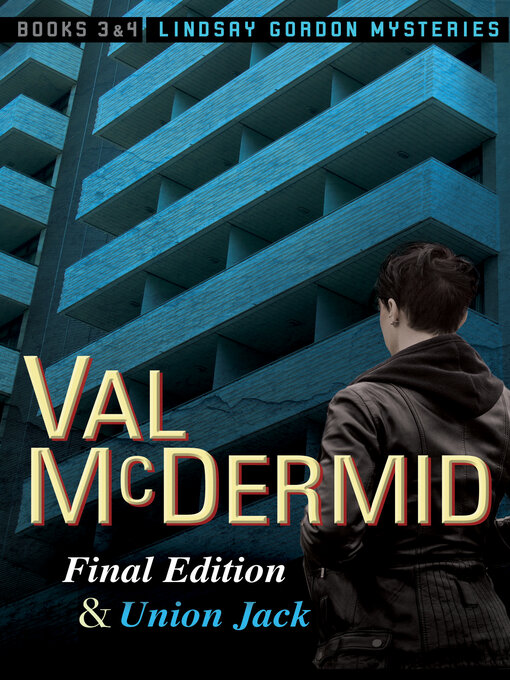 Title details for Final Edition & Union Jack by Val McDermid - Available